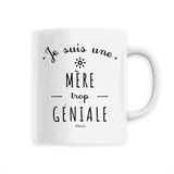 Mug - Une Mère trop Géniale - 6 Coloris - Cadeau Original - Cadeau Personnalisable - Cadeaux-Positifs.com -Unique-Blanc-