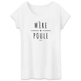 T-Shirt - Mère Poule - Coton Bio - 2 Coloris - Cadeau Original - Cadeau Personnalisable - Cadeaux-Positifs.com -XS-Blanc-