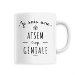 Mug - Une ATSEM trop Géniale - 6 Coloris - Cadeau Original - Cadeau Personnalisable - Cadeaux-Positifs.com -Unique-Blanc-