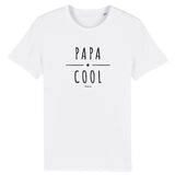 T-Shirt - Papa Cool - Coton Bio - 2 Coloris - Cadeau Original - Cadeau Personnalisable - Cadeaux-Positifs.com -XS-Blanc-