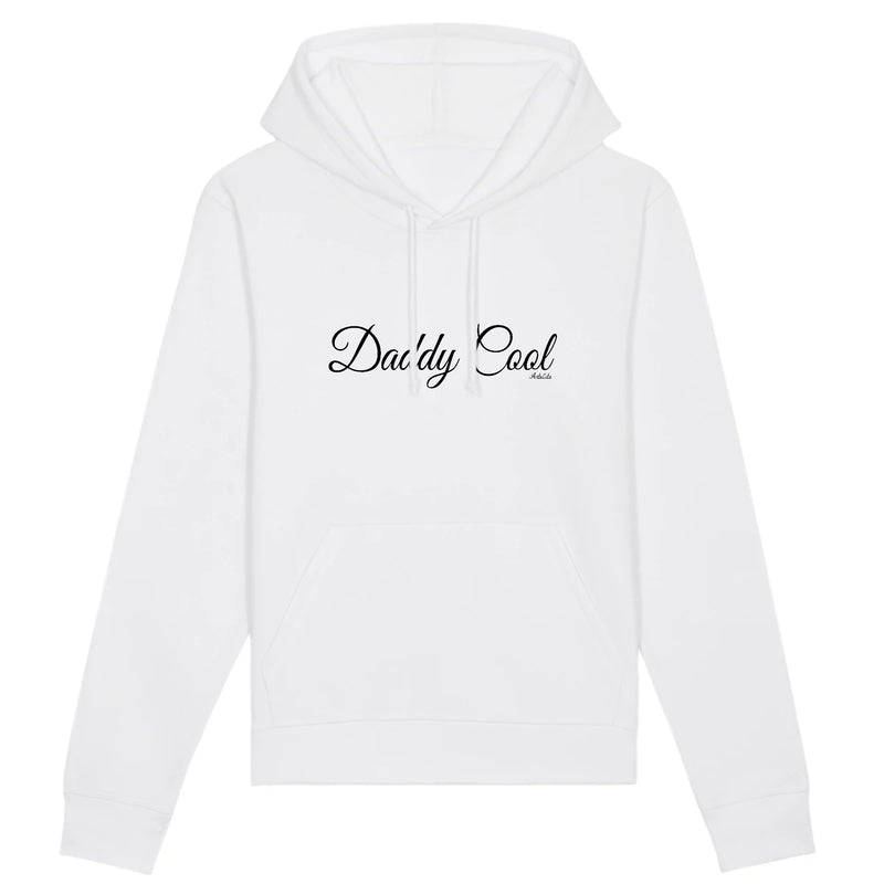 Cadeau anniversaire : Sweat à Capuche - Daddy Cool (Cursif) - Coton Bio - Cadeau Original - Cadeau Personnalisable - Cadeaux-Positifs.com -XS-Blanc-