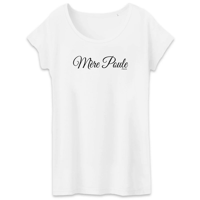 Cadeau anniversaire : T-Shirt - Mère Poule (Cursif) - Coton Bio - Cadeau Original - Cadeau Personnalisable - Cadeaux-Positifs.com -XS-Blanc-