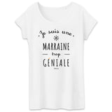 T-Shirt - Une Marraine trop Géniale - Coton Bio - Cadeau Original - Cadeau Personnalisable - Cadeaux-Positifs.com -XS-Blanc-