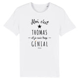 T-Shirt - Thomas est trop Génial - Coton Bio - Cadeau Original - Cadeau Personnalisable - Cadeaux-Positifs.com -XS-Blanc-