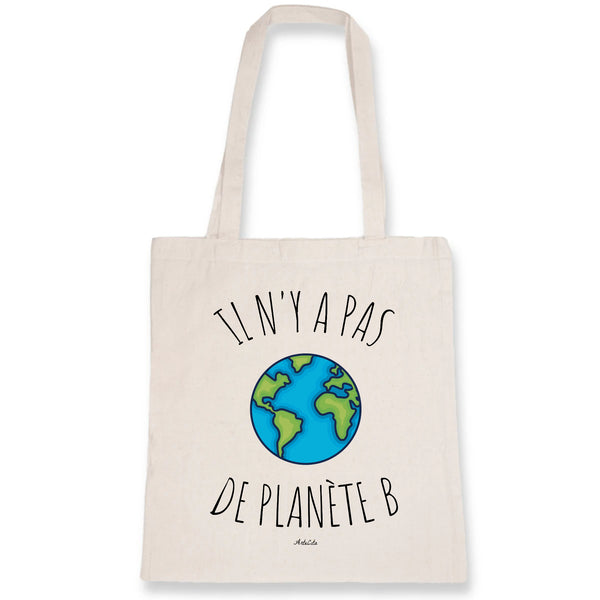 Tote Bag - Il n'y a pas de Planète B - 100% Coton Bio - Cadeau Personnalisable - Cadeaux-Positifs.com -Unique-Blanc-