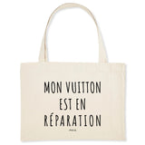 Grand Cabas - Mon Vuitton est en réparation - Cadeau Durable - Cadeau Personnalisable - Cadeaux-Positifs.com -Unique-Blanc-