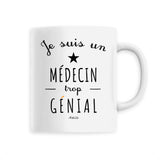 Mug - Un Médecin trop Génial - 6 Coloris - Cadeau Original - Cadeau Personnalisable - Cadeaux-Positifs.com -Unique-Blanc-