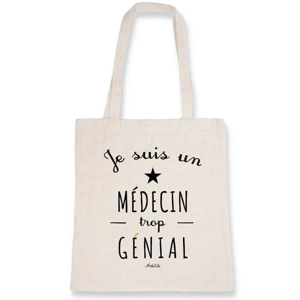 Tote Bag - Un Médecin trop Génial - Coton Bio - Cadeau Original - Cadeau Personnalisable - Cadeaux-Positifs.com -Unique-Blanc-