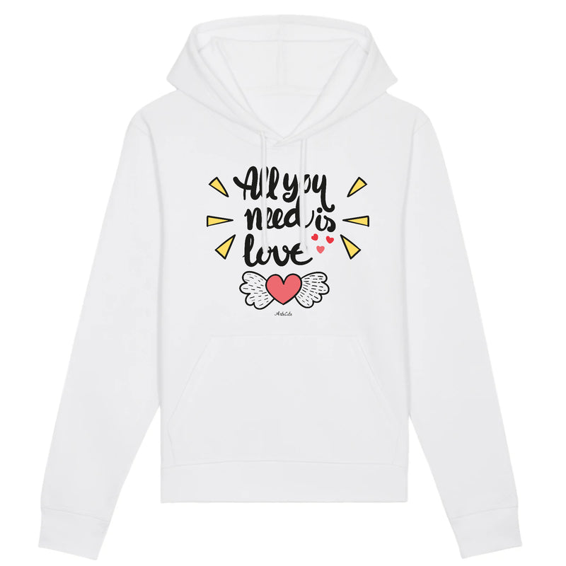 Cadeau anniversaire : Sweat à capuche - All you need is Love - Coton Bio - 2 Coloris - Cadeau Personnalisable - Cadeaux-Positifs.com -XS-Blanc-