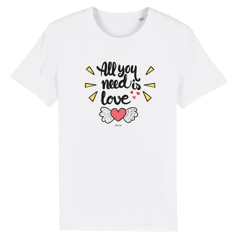 Cadeau anniversaire : T-Shirt - All you need is Love - Coton Bio - 5 Coloris - Cadeau Personnalisable - Cadeaux-Positifs.com -XS-Blanc-