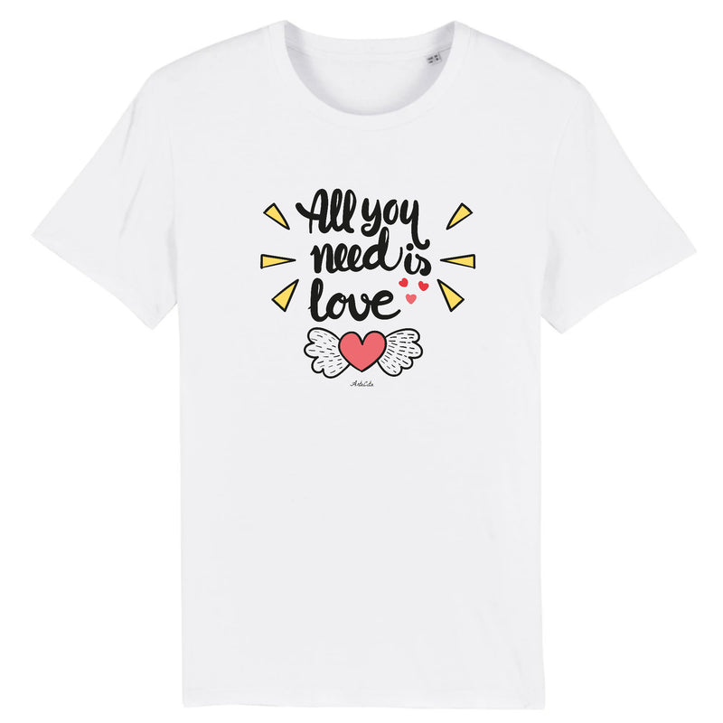 Cadeau anniversaire : T-Shirt - All you need is Love - Coton Bio - 5 Coloris - Cadeau Personnalisable - Cadeaux-Positifs.com -XS-Blanc-