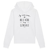 Sweat à Capuche - Une Belle-Mère trop Géniale - Coton Bio - Cadeau Original - Cadeau Personnalisable - Cadeaux-Positifs.com -XS-Blanc-