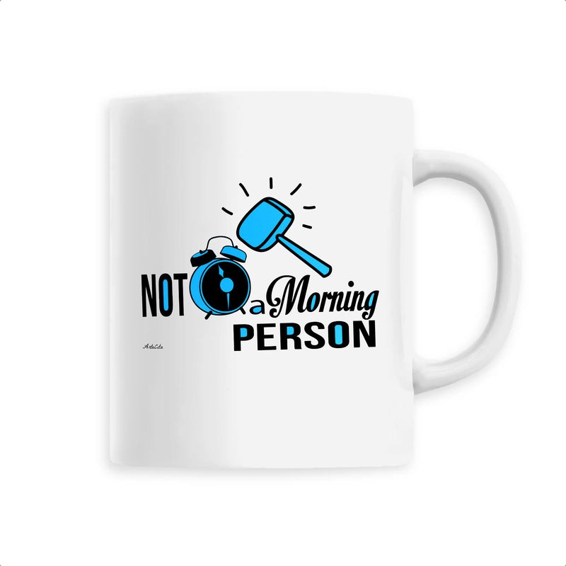 Cadeau anniversaire : Mug - Not a Morning Person - Céramique Premium - 6 Coloris - Cadeau Personnalisable - Cadeaux-Positifs.com -Unique-Blanc-