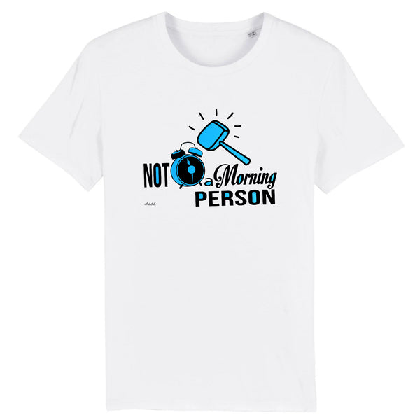 T-Shirt - Not a Morning Person - Coton Bio - 3 Coloris - Cadeau Personnalisable - Cadeaux-Positifs.com -XS-Blanc-