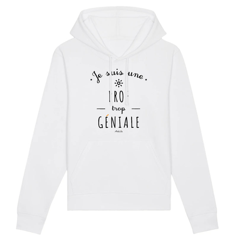 Cadeau anniversaire : Sweat à Capuche - Une Prof trop Géniale - Coton Bio - Cadeau Original - Cadeau Personnalisable - Cadeaux-Positifs.com -XS-Blanc-