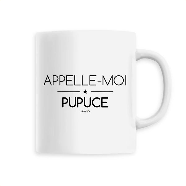 Mug - Appelle-moi Pupuce - 6 Coloris - Cadeau Original - Cadeau Personnalisable - Cadeaux-Positifs.com -Unique-Blanc-