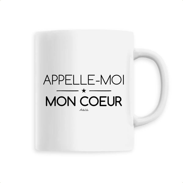 Mug - Appelle-moi Mon Coeur (texte) - 6 Coloris - Cadeau Original - Cadeau Personnalisable - Cadeaux-Positifs.com -Unique-Blanc-