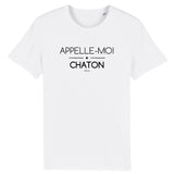 T-Shirt - Appelle-moi Chaton (phrase) - Coton Bio - Unisexe - Cadeau Original - Cadeau Personnalisable - Cadeaux-Positifs.com -XS-Blanc-