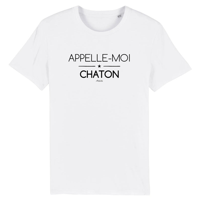 Cadeau anniversaire : T-Shirt - Appelle-moi Chaton (phrase) - Coton Bio - Unisexe - Cadeau Original - Cadeau Personnalisable - Cadeaux-Positifs.com -XS-Blanc-