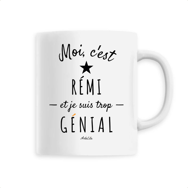 Cadeau anniversaire : Mug - Rémi est trop Génial - 6 Coloris - Cadeau Original - Cadeau Personnalisable - Cadeaux-Positifs.com -Unique-Blanc-