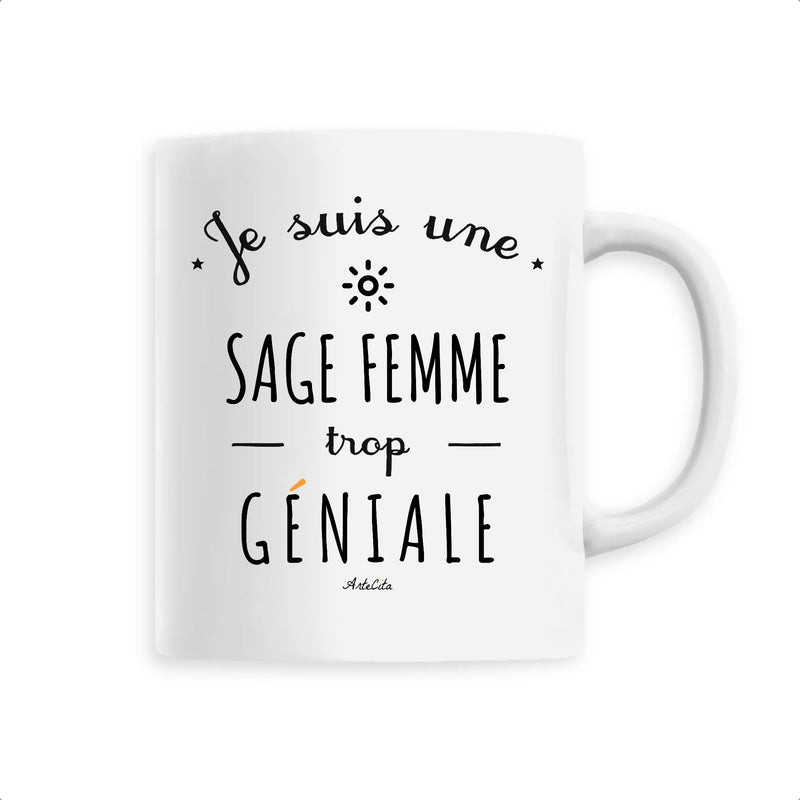 Cadeau anniversaire : Mug - Une Sage Femme trop Géniale - 6 Coloris - Cadeau Original - Cadeau Personnalisable - Cadeaux-Positifs.com -Unique-Blanc-