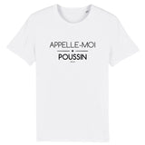 T-Shirt - Appelle-moi Poussin - Coton Bio - Unisexe - Cadeau Original - Cadeau Personnalisable - Cadeaux-Positifs.com -XS-Blanc-