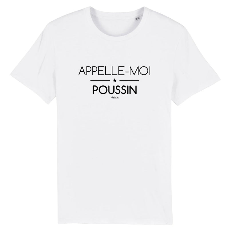 Cadeau anniversaire : T-Shirt - Appelle-moi Poussin - Coton Bio - Unisexe - Cadeau Original - Cadeau Personnalisable - Cadeaux-Positifs.com -XS-Blanc-