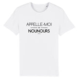 T-Shirt - Appelle-moi Nounours - Unisexe - Coton Bio - Cadeau Original - Cadeau Personnalisable - Cadeaux-Positifs.com -XS-Blanc-