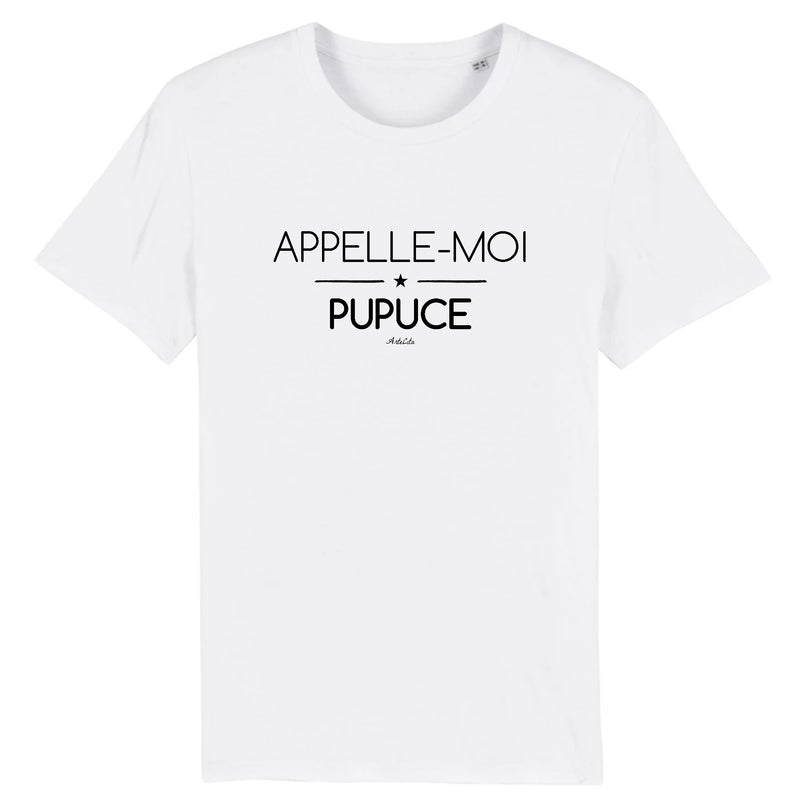 Cadeau anniversaire : T-Shirt - Appelle-moi Pupuce - Coton Bio - Unisexe - Cadeau Durable - Cadeau Personnalisable - Cadeaux-Positifs.com -XS-Blanc-