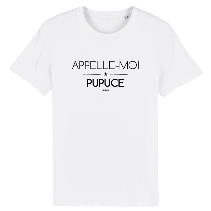 Cadeau anniversaire : T-Shirt - Appelle-moi Pupuce - Coton Bio - Unisexe - Cadeau Durable - Cadeau Personnalisable - Cadeaux-Positifs.com -XS-Blanc-