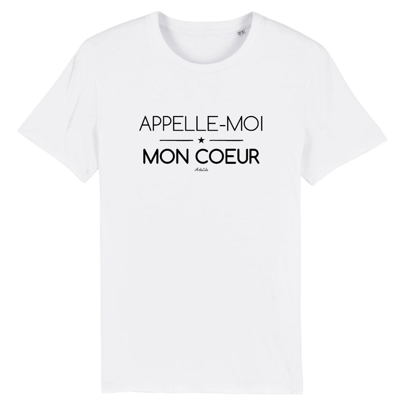 Cadeau anniversaire : T-Shirt - Appelle-moi Mon Coeur (Phrase) - Coton Bio - Unisexe - Cadeau Original - Cadeau Personnalisable - Cadeaux-Positifs.com -XS-Blanc-