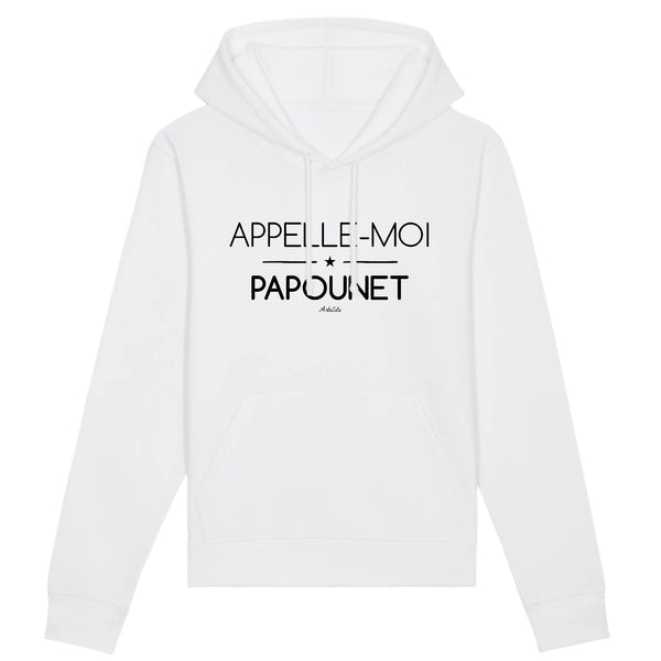 Sweat à Capuche - Appelle-moi Papounet - Coton Bio - Cadeau Original - Cadeau Personnalisable - Cadeaux-Positifs.com -XS-Blanc-