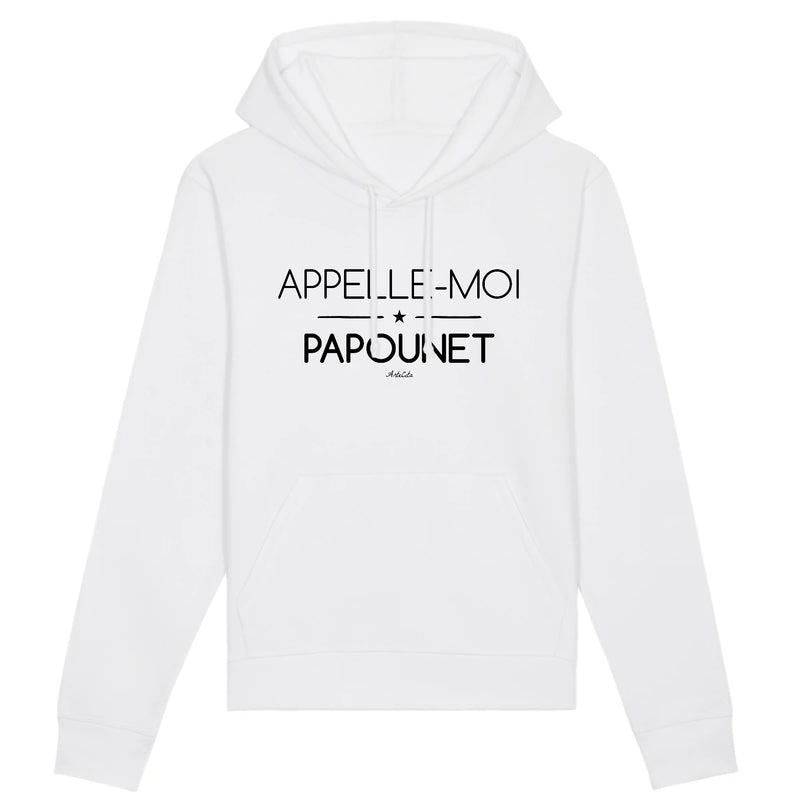 Cadeau anniversaire : Sweat à Capuche - Appelle-moi Papounet - Coton Bio - Cadeau Original - Cadeau Personnalisable - Cadeaux-Positifs.com -XS-Blanc-