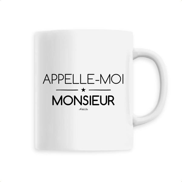 Mug - Appelle-moi Monsieur - 6 Coloris - Cadeau Original - Cadeau Personnalisable - Cadeaux-Positifs.com -Unique-Blanc-