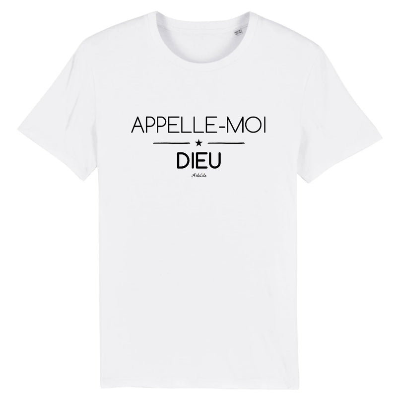 Cadeau anniversaire : T-Shirt - Appelle-moi Dieu - Coton Bio - Cadeau Original - Cadeau Personnalisable - Cadeaux-Positifs.com -XS-Blanc-