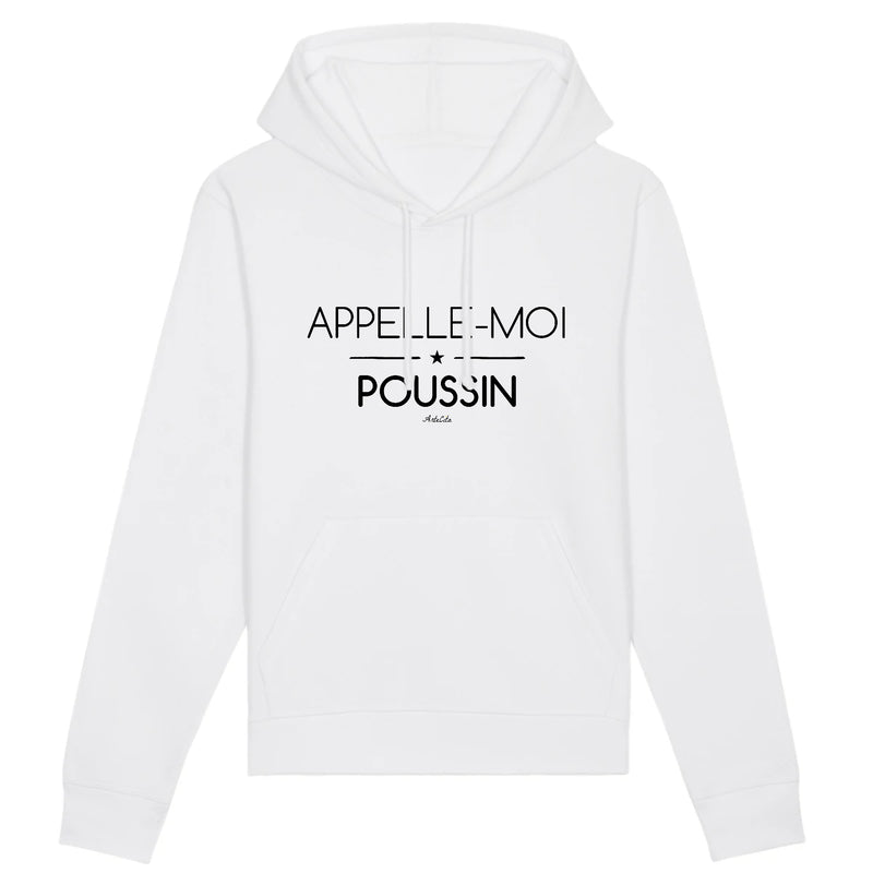 Cadeau anniversaire : Sweat à Capuche - Appelle-moi Poussin - Coton Bio - Unisexe - Cadeau Original - Cadeau Personnalisable - Cadeaux-Positifs.com -XS-Blanc-