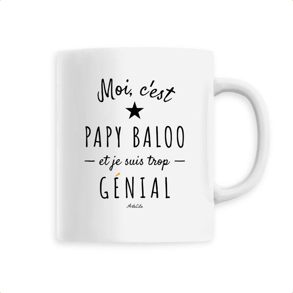 Mug - Papy Baloo est trop Génial - 6 Coloris - Cadeau Original - Cadeau Personnalisable - Cadeaux-Positifs.com -Unique-Blanc-