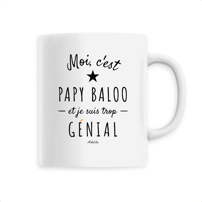 Cadeau anniversaire : Mug - Papy Baloo est trop Génial - 6 Coloris - Cadeau Original - Cadeau Personnalisable - Cadeaux-Positifs.com -Unique-Blanc-
