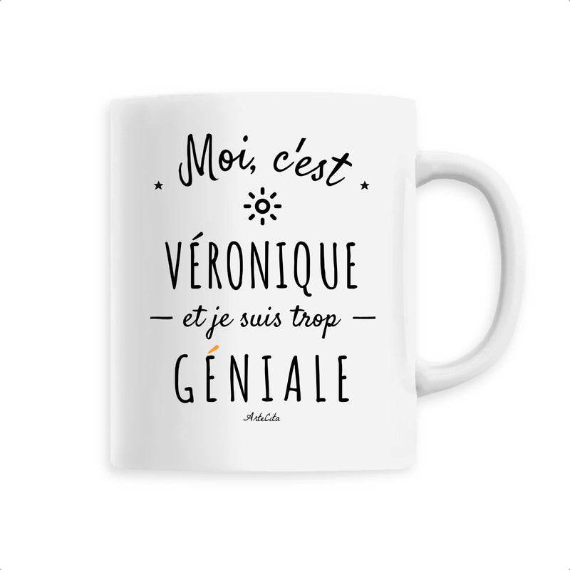 Cadeau anniversaire : Mug - Véronique est trop Géniale - 6 Coloris - Cadeau Original - Cadeau Personnalisable - Cadeaux-Positifs.com -Unique-Blanc-
