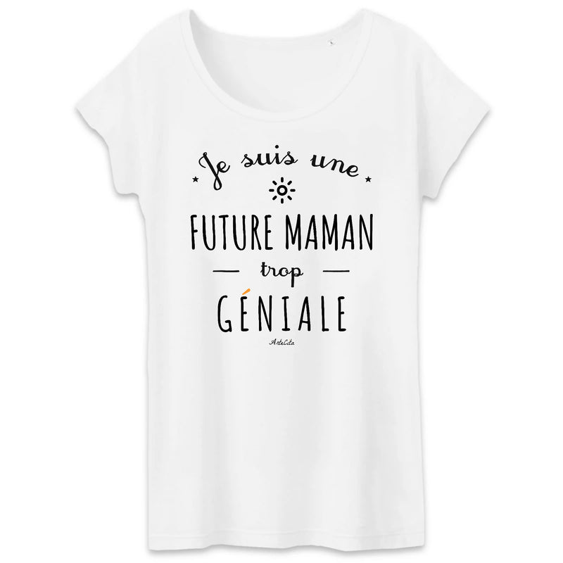 Cadeau anniversaire : T-Shirt - Une Future Maman trop Géniale - Coton Bio - Cadeau Original - Cadeau Personnalisable - Cadeaux-Positifs.com -XS-Blanc-