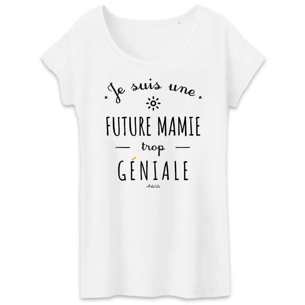 T-Shirt - Une Future Mamie trop Géniale - Coton Bio - Cadeau Original - Cadeau Personnalisable - Cadeaux-Positifs.com -XS-Blanc-
