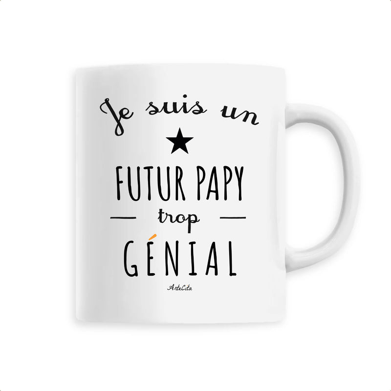 Cadeau anniversaire : Mug - Un Futur Papy trop Génial - 6 Coloris - Cadeau Original - Cadeau Personnalisable - Cadeaux-Positifs.com -Unique-Blanc-