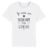 T-Shirt - Un Futur Papy trop Génial - Coton Bio - Cadeau Original - Cadeau Personnalisable - Cadeaux-Positifs.com -XS-Blanc-