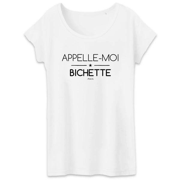 T-Shirt - Appelle-moi Bichette - Coton Bio - Femme - Cadeau Original - Cadeau Personnalisable - Cadeaux-Positifs.com -XS-Blanc-
