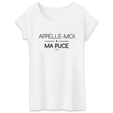 T-Shirt - Appelle-moi Ma Puce - Coton Bio - Femme - 2 Coloris - Cadeau Personnalisable - Cadeaux-Positifs.com -XS-Blanc-