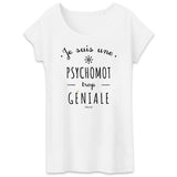T-Shirt - Une Psychomot trop Géniale - Coton Bio - Cadeau Original - Cadeau Personnalisable - Cadeaux-Positifs.com -XS-Blanc-