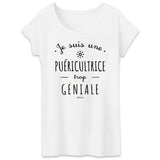 T-Shirt - Une Puéricultrice trop Géniale - Coton Bio - Cadeau Original - Cadeau Personnalisable - Cadeaux-Positifs.com -XS-Blanc-