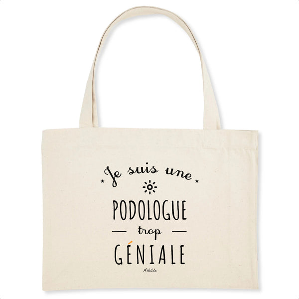 Grand Cabas - Une Podologue trop Géniale - Cadeau Durable - Cadeau Personnalisable - Cadeaux-Positifs.com -Unique-Blanc-