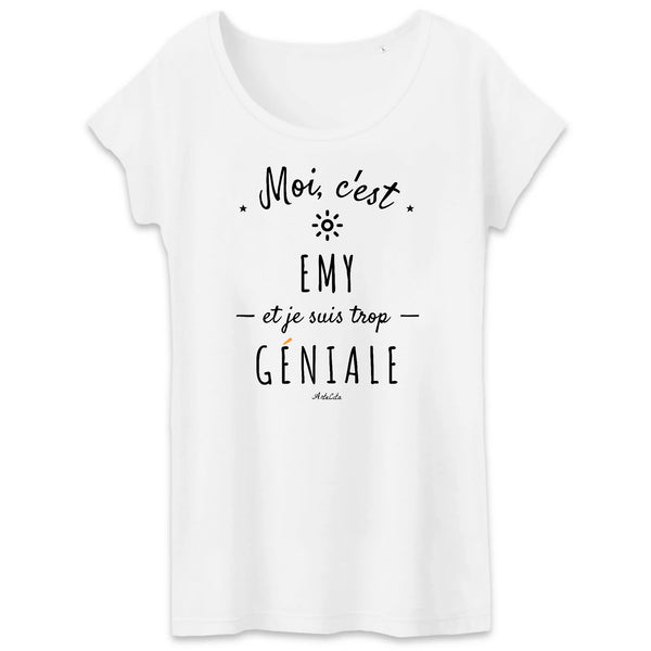 T-Shirt - Emy est trop Géniale - Coton Bio - Cadeau Original - Cadeau Personnalisable - Cadeaux-Positifs.com -XS-Blanc-