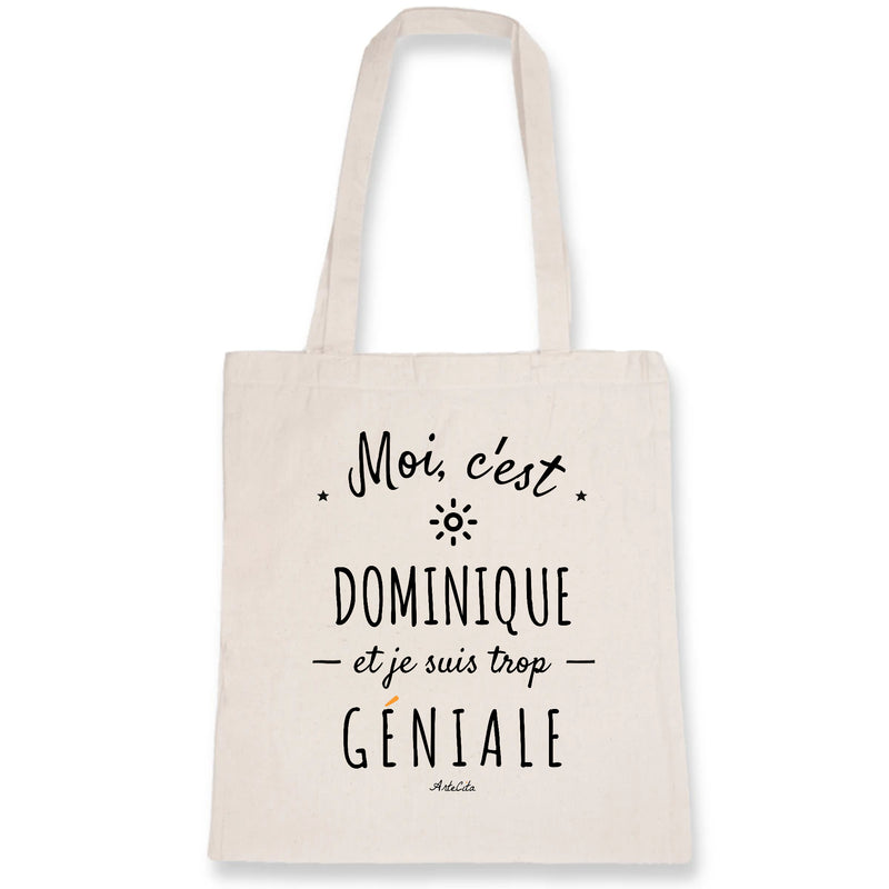 Cadeau anniversaire : Tote Bag - Dominique est trop Géniale - Coton Bio - Cadeau Durable - Cadeau Personnalisable - Cadeaux-Positifs.com -Unique-Blanc-